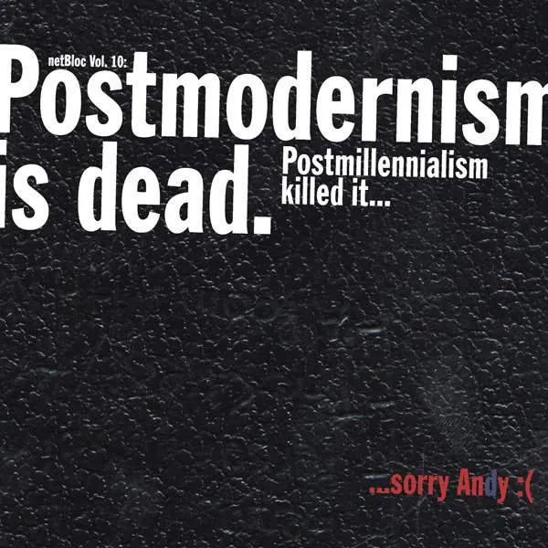netBloc Vol. 10 Alt Cover 1 for “netBloc Volume 10: Postmodernism is dead. Postmillennialism killed it... sorry Andy :(” by Various Artists