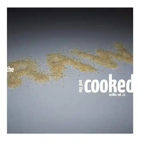 netBloc Vol. 11 Cover for “netBloc Volume 11 (The Raw and the Cooked)” by Various Artists