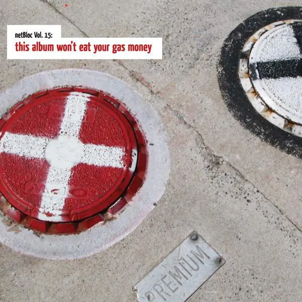netBloc Vol. 15 Cover for “netBloc Volume 15 (this album won't eat your gas money)” by Various Artists