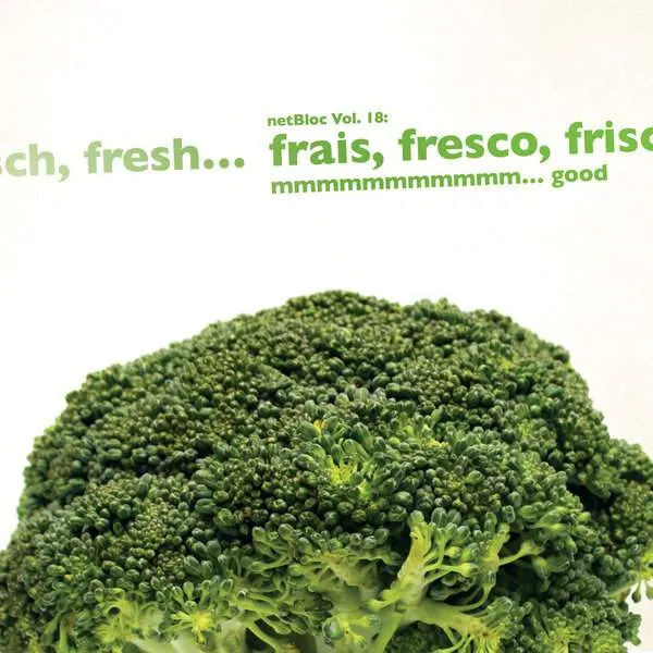 netBloc Vol. 18 Cover for “netBloc Volume 18 (frais, fresco, frisch, fresh… mmmmmmmmmmm… good)” by Various Artists