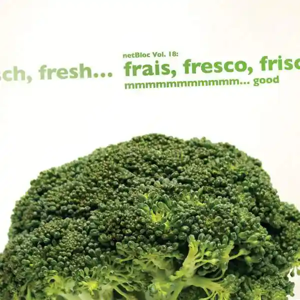 netBloc Vol. 18 Cover for “netBloc Volume 18 (frais, fresco, frisch, fresh… mmmmmmmmmmm… good)” by Various Artists