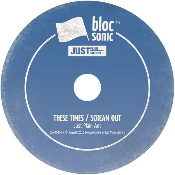 Album Disc for “These Times / Scream Out” by Just Plain Ant
