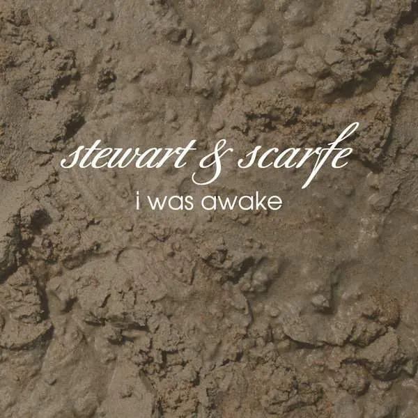 Album cover for “I Was Awake” by Stewart & Scarfe