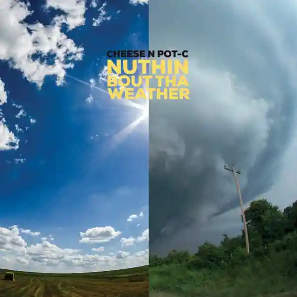 Album cover for “Nuthin Bout Tha Weather” by Cheese N Pot-C
