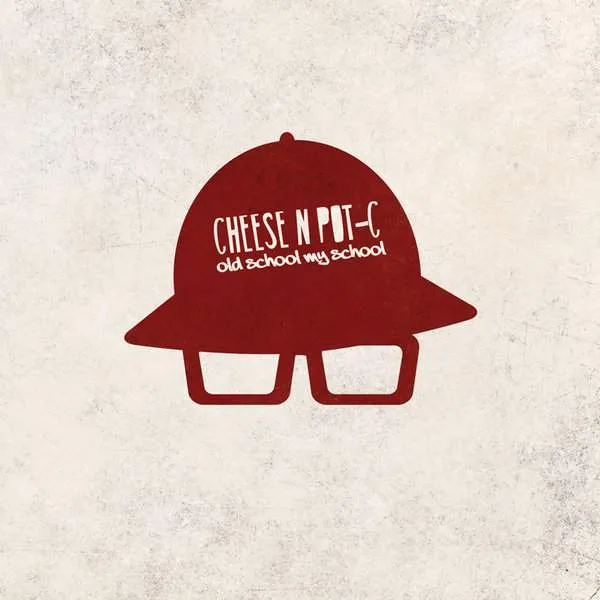 Album cover for “Old School My School” by Cheese N Pot-C