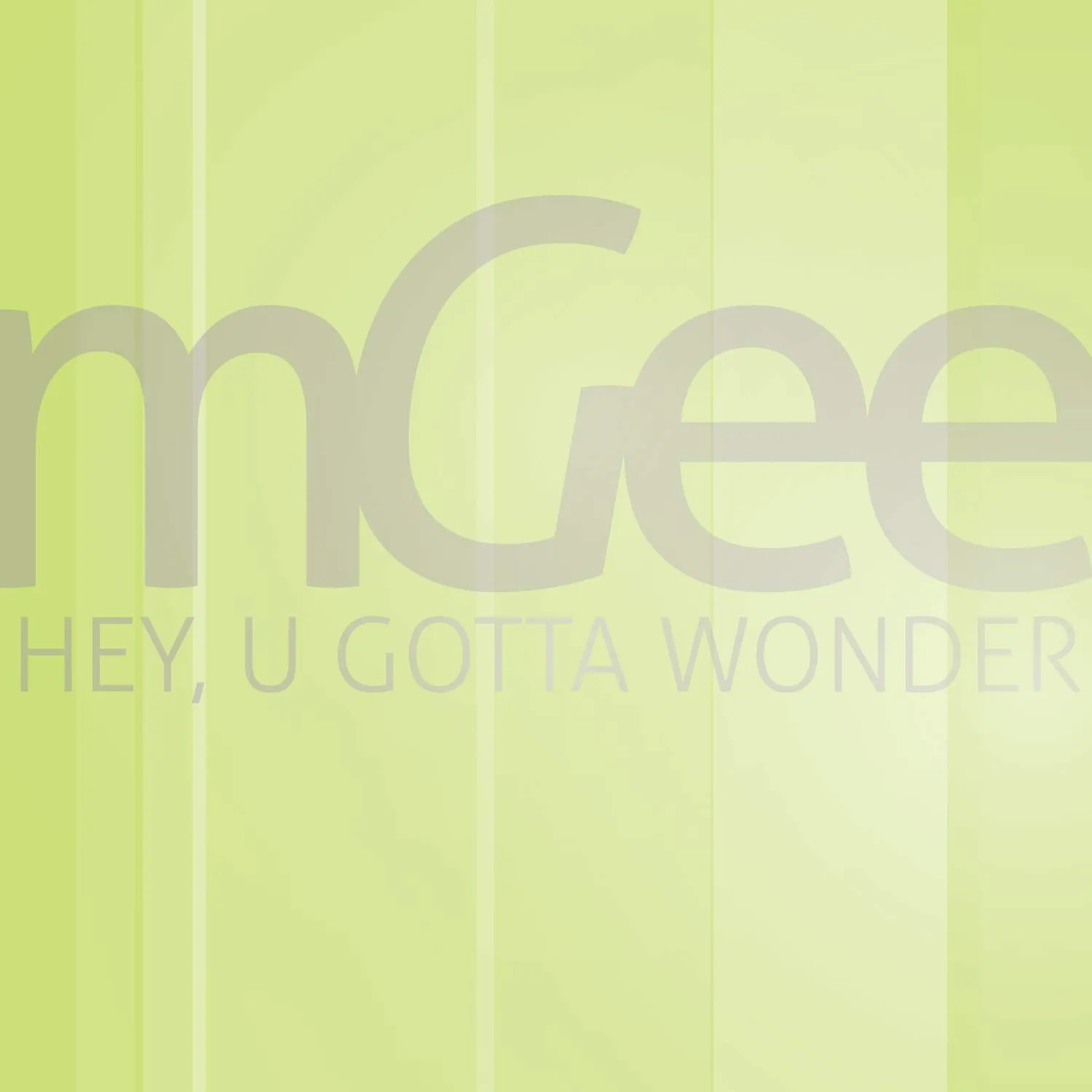 Cover art for Hey, U Gotta Wonder