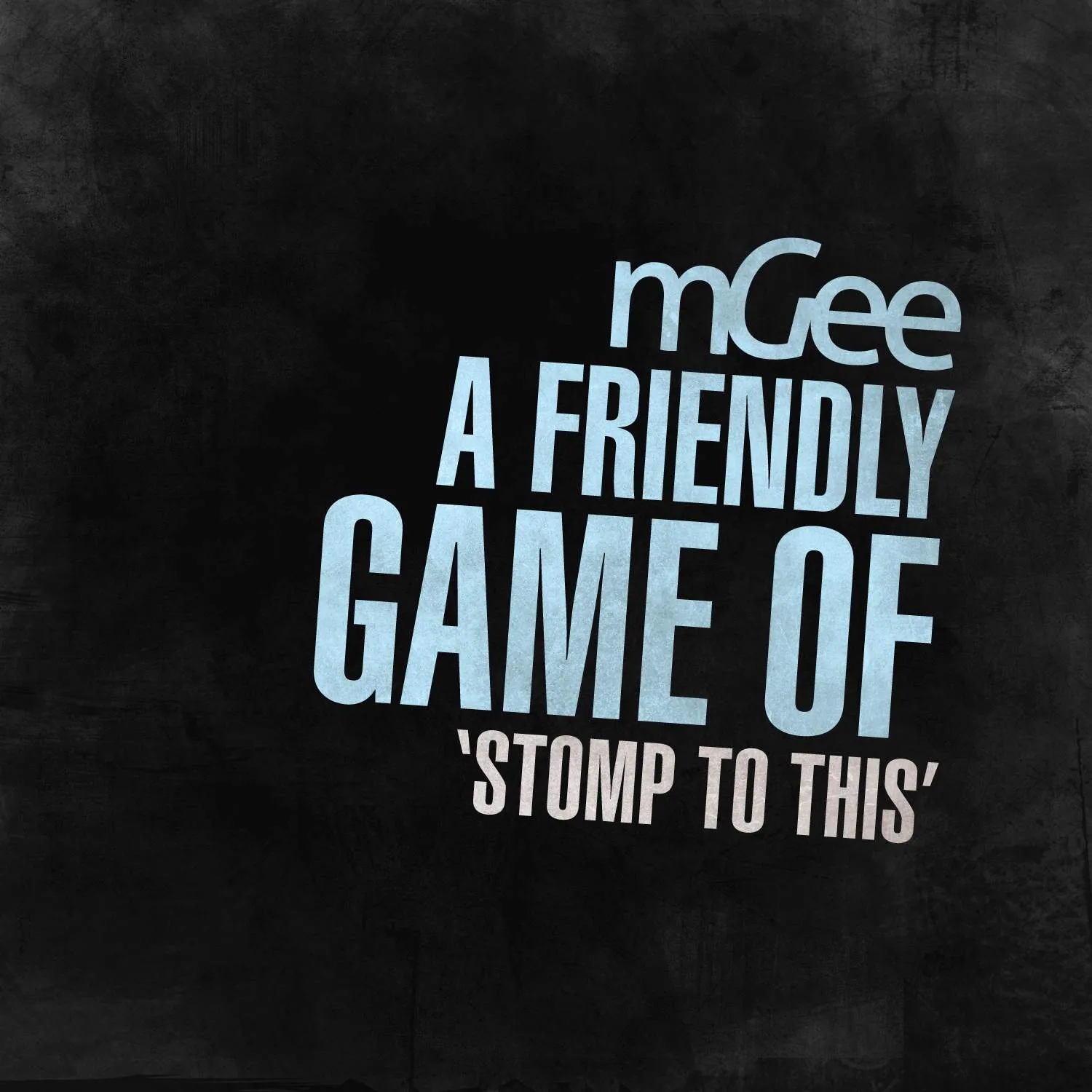 Cover art for A Friendly Game Of ‘Stomp To This’