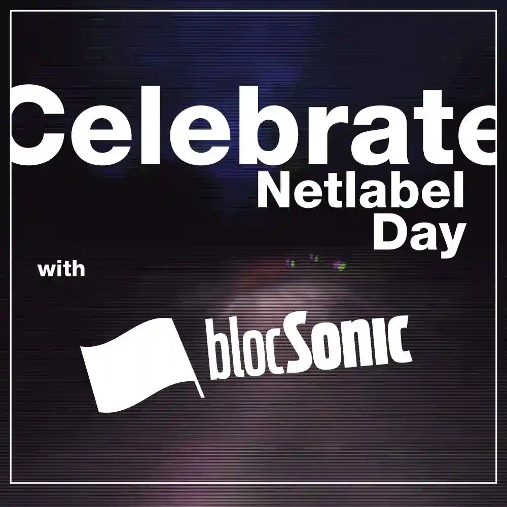 Celebrate Netlabel Day with blocSonic