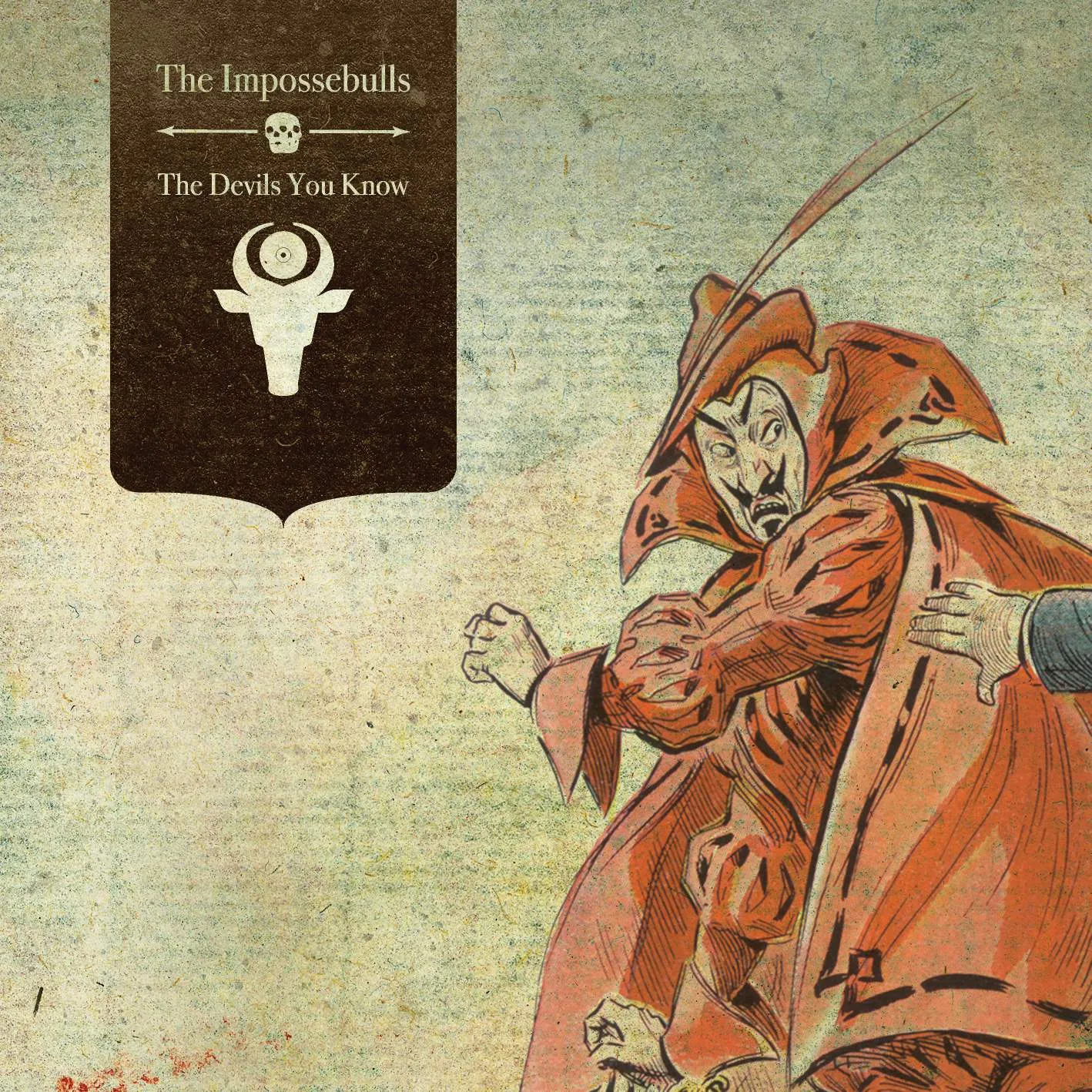 Album cover for “The Devils You Know” by The Impossebulls