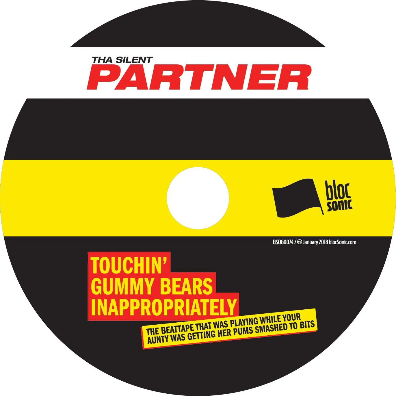 Album disc for “Touchin' Gummy Bears Inappropriately” by Tha Silent Partner