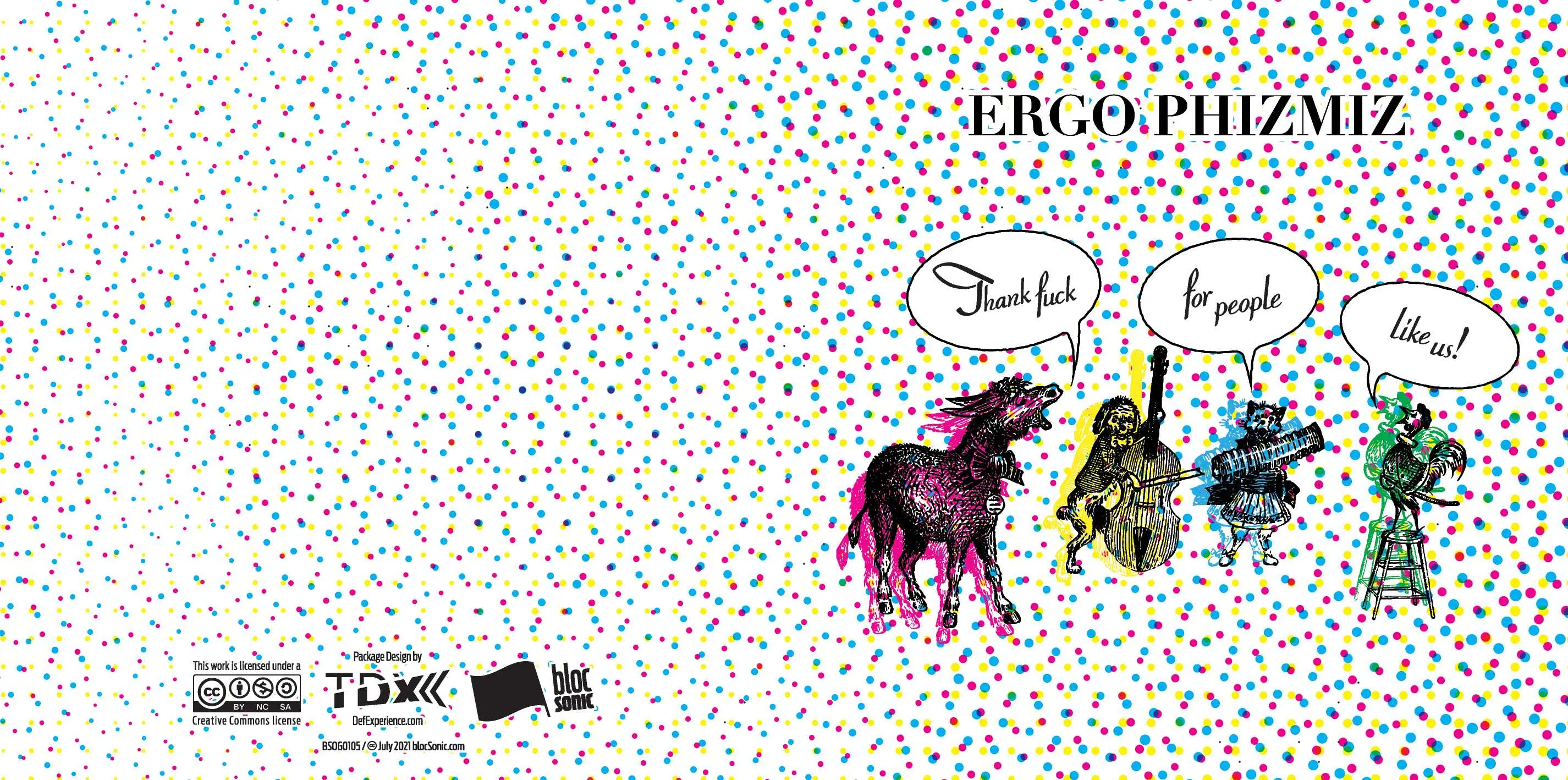 Album insert for “Thank Fuck For People Like Us” by Ergo Phizmiz