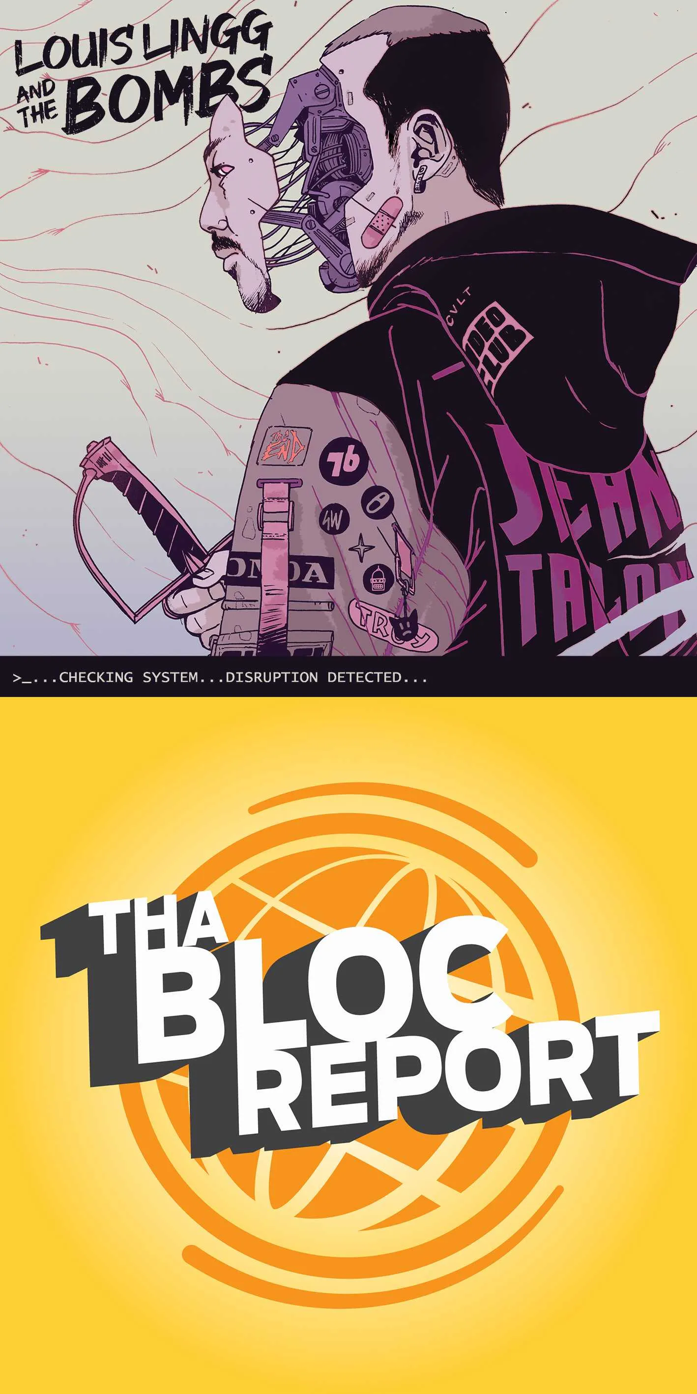 Cover of “&gt;...checking system... disruption detected...” by Louis Lingg and the Bombs and cover image for podcast Tha Bloc Report