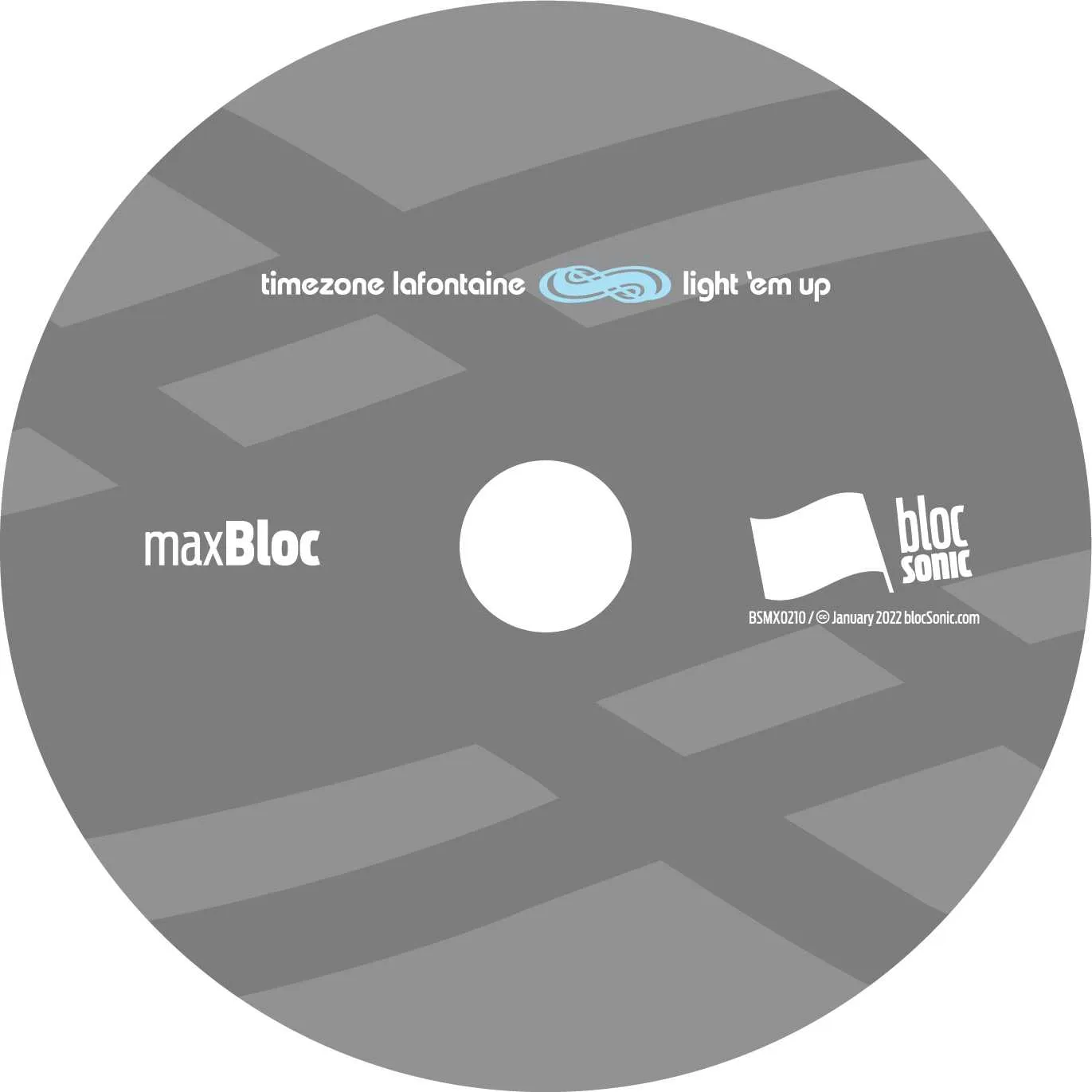 Album disc for “Light 'Em Up” by Timezone Lafontaine