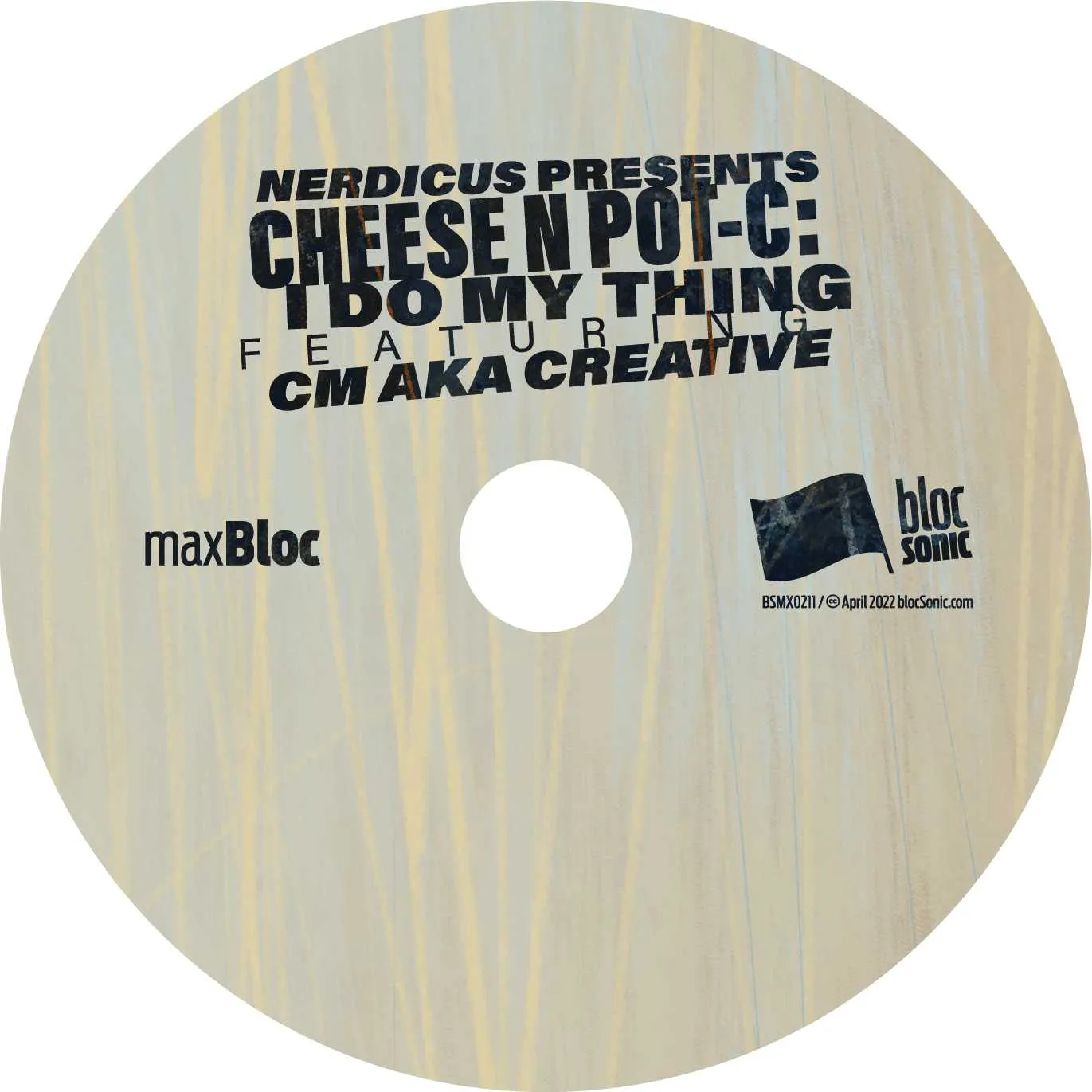 Album disc for “Nerdicus Presents Cheese N Pot-C: I Do My Thing (Featuring CM aka Creative)” by Cheese N Pot-C
