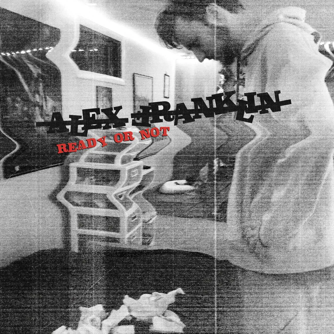 Album cover for “Ready Or Not” by Alex Franklin