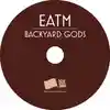 Album disc art for “Backyard Gods” by EATM