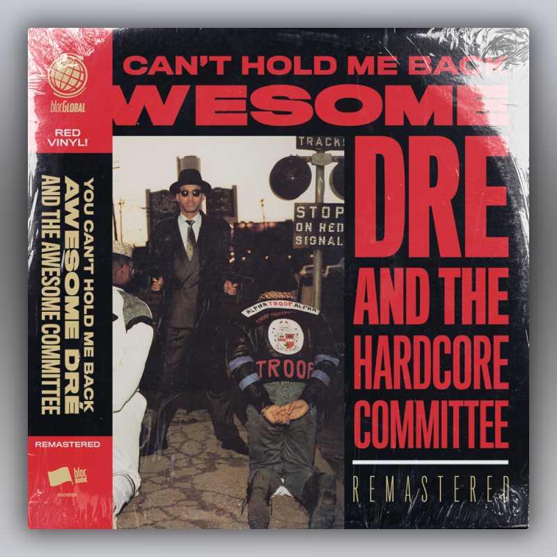 Image preview of “Awesome Dré And The Hardcore Committee - You Can't Hold Me Back (30th Anniversary Remastered Edition) (Red Vinyl)”